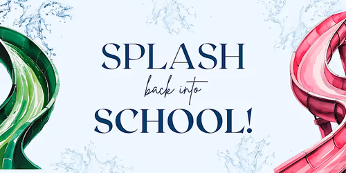 Splash back into School Event Image