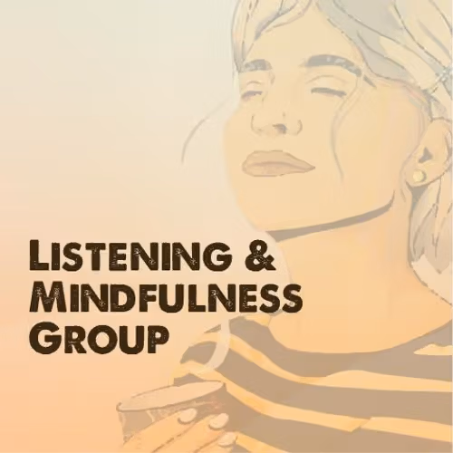 Listening & Mindfulness Group Event Image