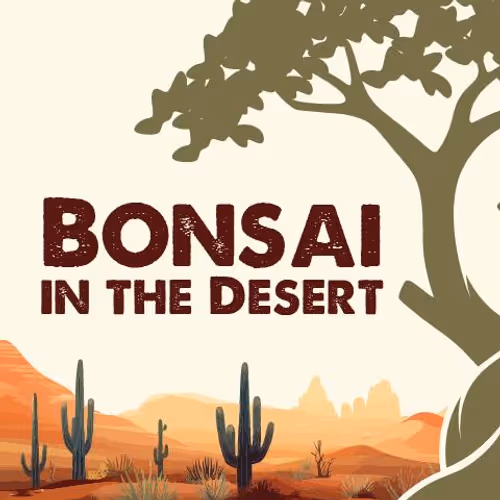 Bonsai In The Desert Event Image